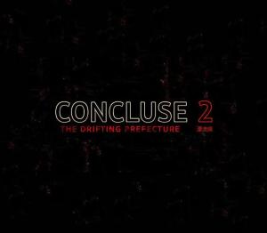 CONCLUSE 2 - The Drifting Prefecture