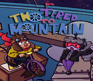 Two Tired to Mountain
