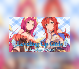 Leveling up girls in another world
