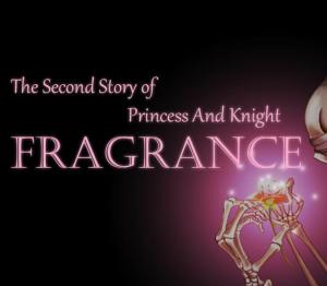 Fragrance - The Second Story of Princess and Knight