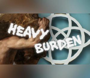Heavy Burden