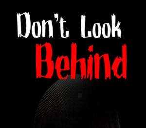 Don't Look Behind