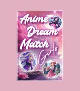 Anime Dream Match: Girls