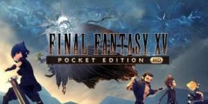Final Fantasy XV: Pocket Edition HD