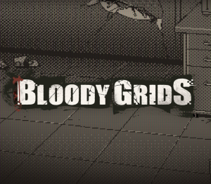 Bloody Grids