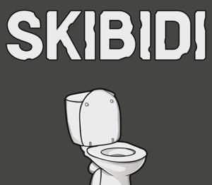 SKIBIDI