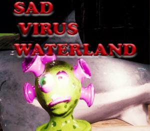 Sad Virus Waterland