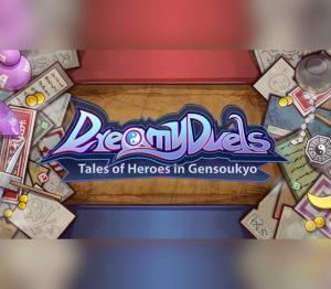 Dreamy Duels ~ Tales of Heroes in Gensoukyo