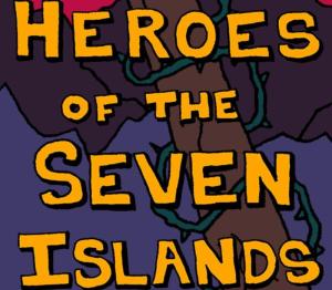 Heroes of the Seven Islands