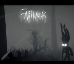 Fariwalk: The Prelude