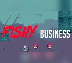Fishy Business