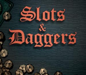 Slots & Daggers