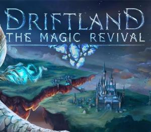 Driftland: The Magic Revival