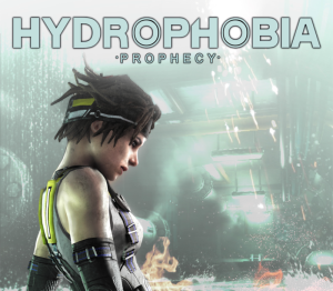 Hydrophobia: Prophecy