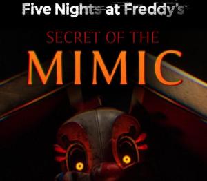 Five Nights at Freddy's: Secret of the Mimic