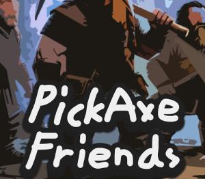 Pickaxe Friends