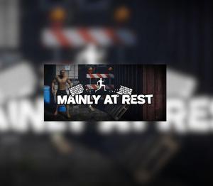 Mainly at Rest