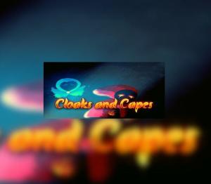 Cloaks and Capes