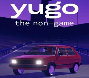 Yugo: the non-game