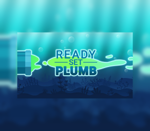Ready, Set, Plumb!