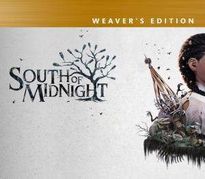 South of Midnight Weaver's Edition