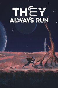 They Always Run