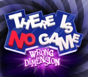 There Is No Game : Wrong Dimension