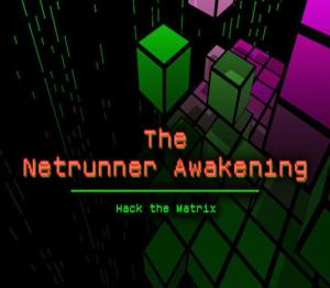 The Netrunner Awaken1ng