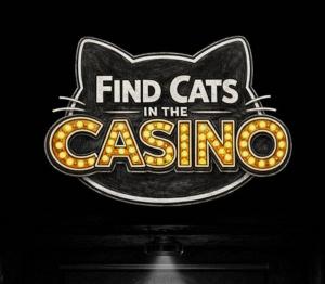 Find Cats in the Casino