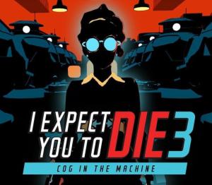 I Expect You To Die 3