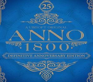 Anno 1800: Definitive Annoversary Edition