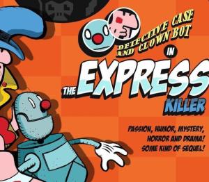 Detective Case and Clown Bot in: The Express Killer