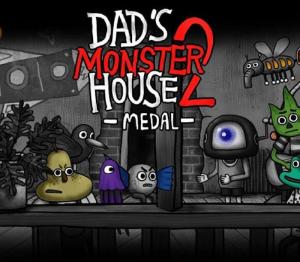 Dad's Monster House 2: MEDAL