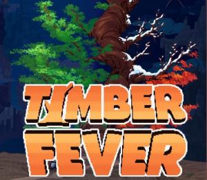 Timber Fever