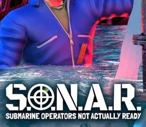 S.O.N.A.R. - Submarine Operators Not Actually Ready
