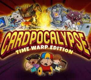 Cardpocalypse: Time Warp Edition