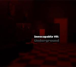 Inescapable VR: Underground